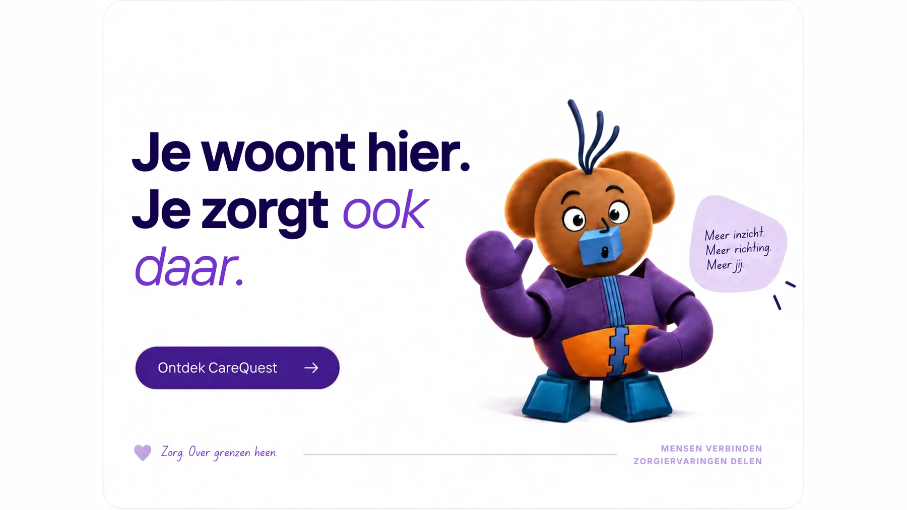 CareQuest visual — Je woont hier. Je zorgt ook daar.